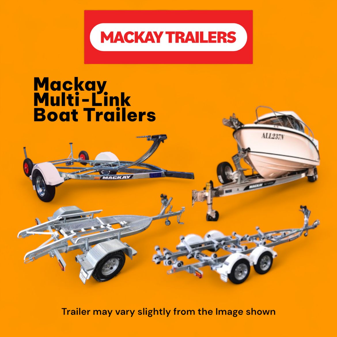 Picture of At Mackay Trailers, being a Mackay Multilink authorised dealer, means we have access to their entire range of Boat Trailers.This Includes, MLKR Series, MLJ Series, AL Series, KRX Offroad Series, and the PU Series If you cant find what you are look for, Please give us a call so we can help you with your enquiry.